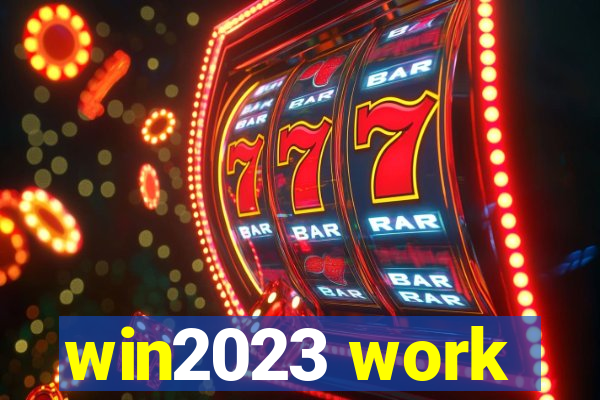 win2023 work